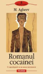 Romanul cocainei de M. Agheev