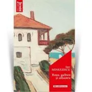 Rosu, galben si albastru. Editia 2020. de Ion Minulescu