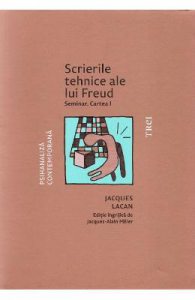 Scrierile tehnice ale lui Freud. Seminar. Cartea I