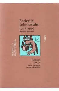 Scrierile tehnice ale lui Freud. Seminar. Cartea I