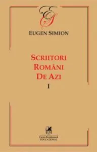 Scriitori romani de azi. Vol. I de Eugen Simion