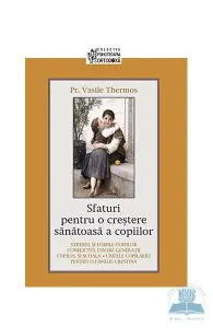 Sfaturi pentru o crestere sanatoasa a copiilor de Vasile Thermos