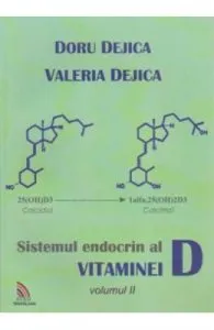 Sistemul Endocrin Al Vitaminei D Vol.2 de Doru Dejica