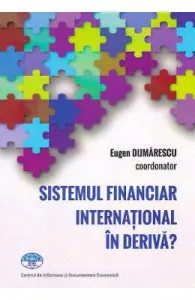 Sistemul financiar international in deriva?
