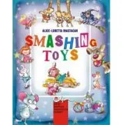 Smashing Toys de Alice Mastacan