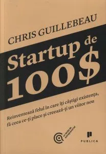 Startup de 100$ de Chris Guillebeanu