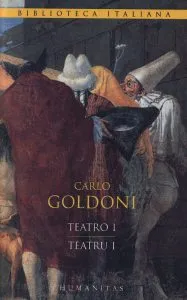 Teatro I / Teatru I (ed. bilingva) de Carlo Goldoni
