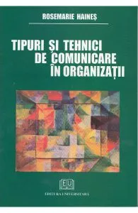 Tipuri si tehnici de comunicare in organizatii de Rosemarie Haines