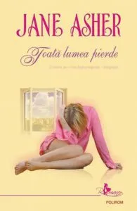 Toata lumea pierde de Jane Asher