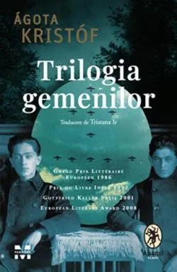 Trilogia gemenilor de Agota Kristof