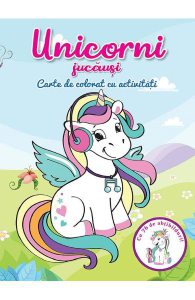 Unicorni jucausi. Carte de colorat cu activitati