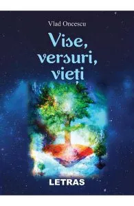 Vise, versuri, vieti de Vlad Oncescu