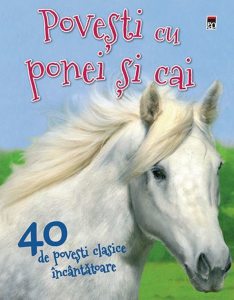 40 de Povesti cu ponei si cai