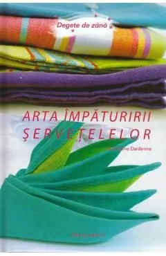 Arta impaturirii servetelelor de Amandine Dardenne