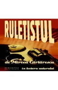 Audio Book Cd - Ruletistul - Mircea Cartarescu de Mircea Cartarescu