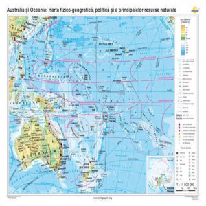 Australia si Oceania. Harta fizico-geografica, politica si a principalelor resurse naturale