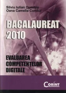 Bacalaureat 2010. Evaluarea competentelor digitale