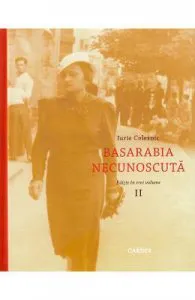 Basarabia necunoscuta Vol.2 de Iurie Colesnic