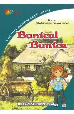 Bunicul. Bunica de Barbu Stefanescu-delavrancea