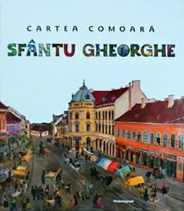 Cartea comoara: Sfantu Gheorghe de Zagoni Balint