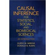 Causal Inference for Statistics, Social, and Biomedical Sciences: An Introduction