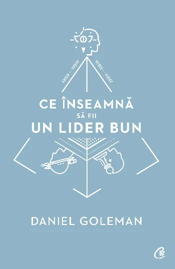Ce înseamnă să fii un lider bun