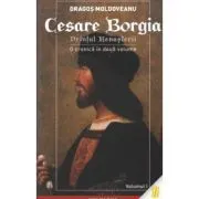 Cesare Borgia. Printul Renasterii de Dragos Moldoveanu