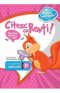 Citesc cu Ronti! Caiet de lectura si aplicatii