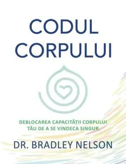 Codul corpului de Bradley Dr. Nelson