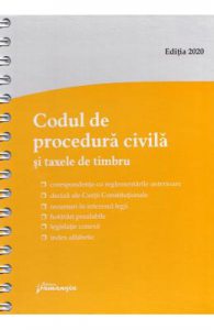 Codul de procedura civila si taxele de timbru. Act. la 1 septembrie 2020
