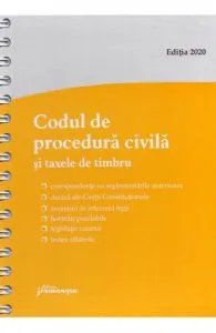 Codul de procedura civila si taxele de timbru. Act. la 1 septembrie 2020