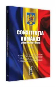 Constitutia Romaniei si legislatie conexa Ed.2020