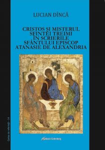Cristos si misterul Sfintei Treimi in scrierile Sfantului Episcop Atanasie de Alexandria