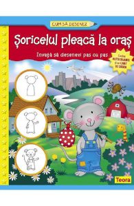 Cum sa desenez. Soricelul pleaca la oras