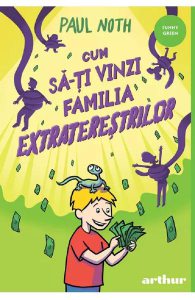 Cum sa-ti vinzi familia extraterestrilor