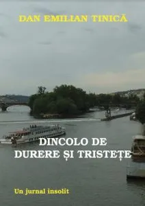 Dincolo de Durere si Tristete de Dan Emilian Tinica