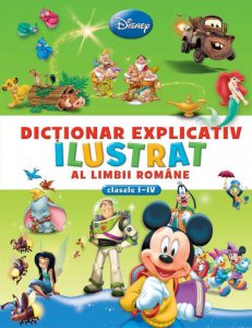 Disney. Dictionar explicativ ilustrat al limbii romane - Clasele I-IV