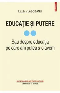Educatie si putere Vol.2 de Lazar Vlasceanu