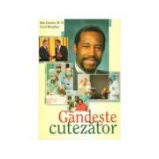 Gandeste cutezator