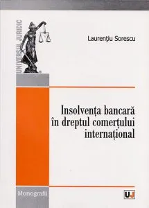 Insolventa bancara in dreptul comertului international de Laurentiu Sorescu