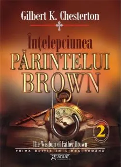 Înțelepiunea părintelui Brown (Vol. 2) de G.K. Chesterton