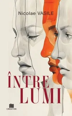 Intre lumi de Nicolae Vasile