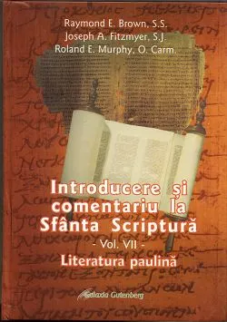 Introducere si comentariu la Sfanta Scriptura. Volumul VII de Joseph A. Fitzmyer