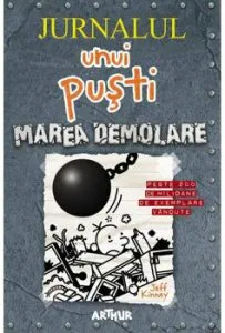 Jurnalul unui pusti 14. Marea demolare de Jeff Kinney