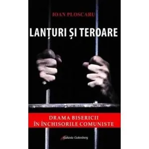 Lanturi si teroare de Ioan Ploscaru