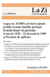 Legea nr.10 din 2001 privind regimul juridic al unor imobile preluate in mod abuziv Act. 1.07.2019