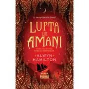Lupta lui Amani (Trilogia Rebelul nisipurilor, partea a III-a) de Alwyn Hamilton