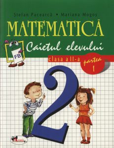 Matematica. Caietul elevului pentru clasa a II-a. Partea I