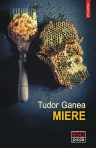 Miere de Tudor Ganea