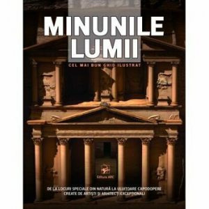 MINUNILE LUMII. Cel mai bun ghid ilustrat